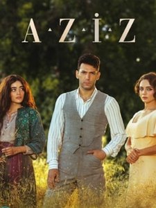 Азиз турецкий сериал