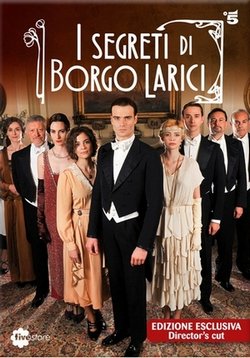 Тайны Борго Ларичи итальянский сериал